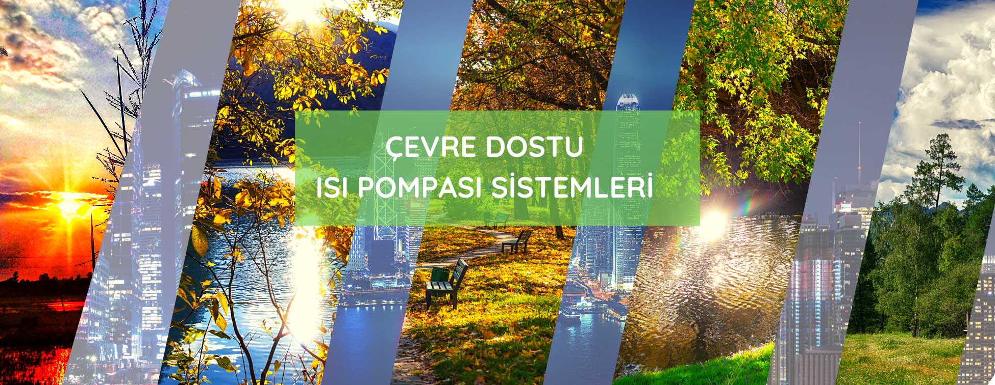 ÇEVRE DOSTU ISI POMPASI SİSTEMLERİ
